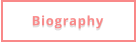 Biography